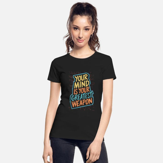 YOUR MIND IS YOUR GREATEST WEAPON