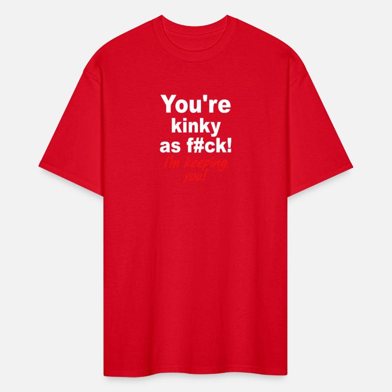 You're Kinky As Fck! I'm Keeping You!