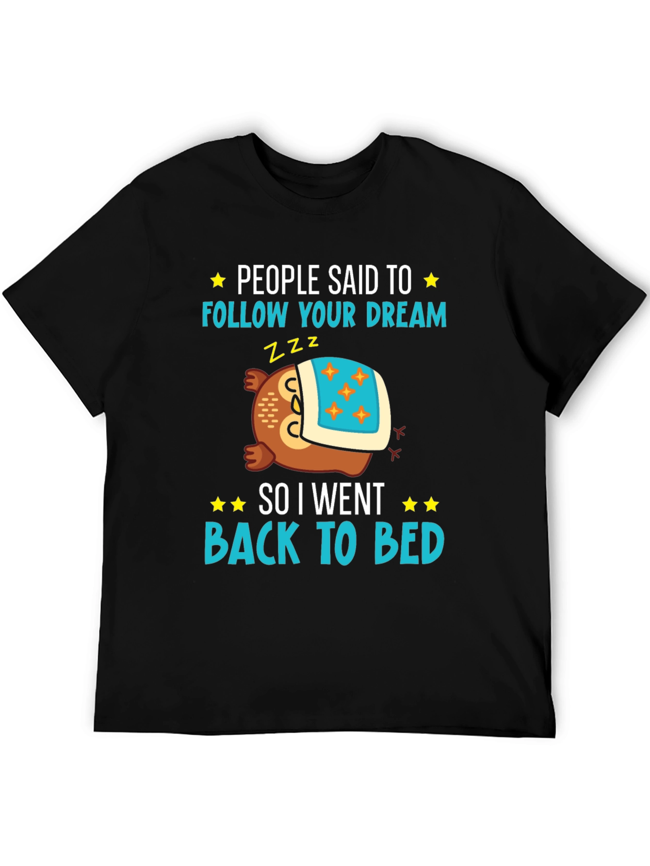 Follow Your Dream Graphic T-Shirt