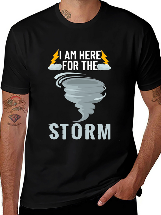 I Am Here for the Storm Graphic T-Shirt