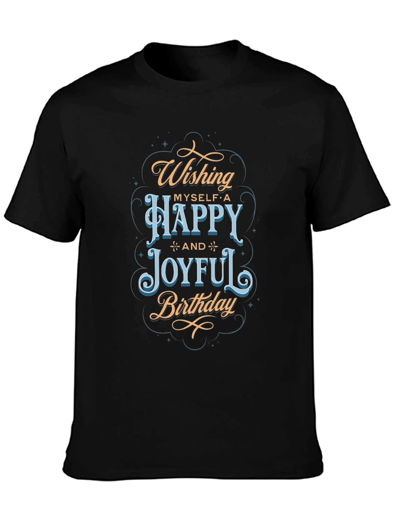 Wishing Myself Happy Birthday T-Shirt Black Tee