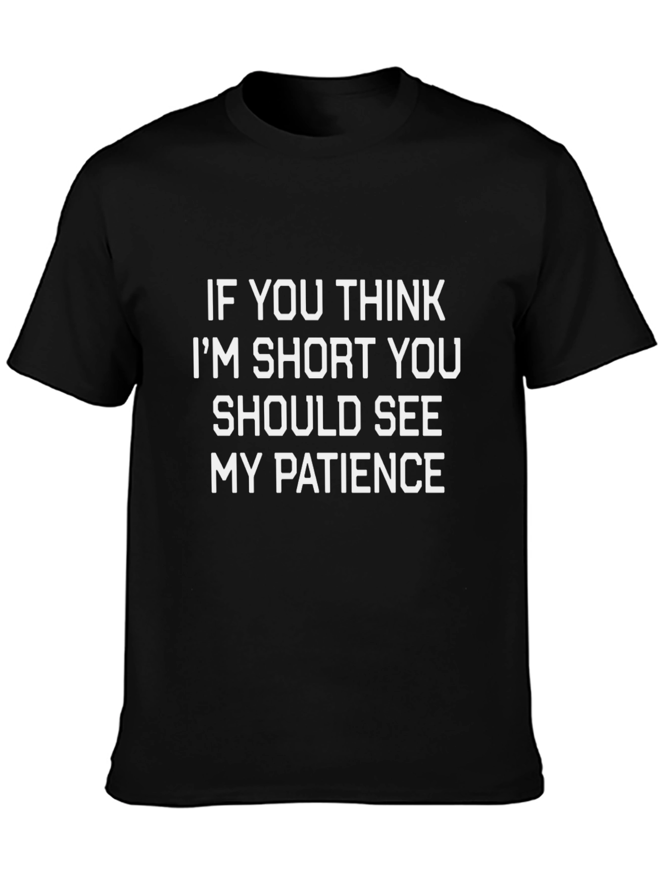 Funny Short Patience Mens Black T-Shirt