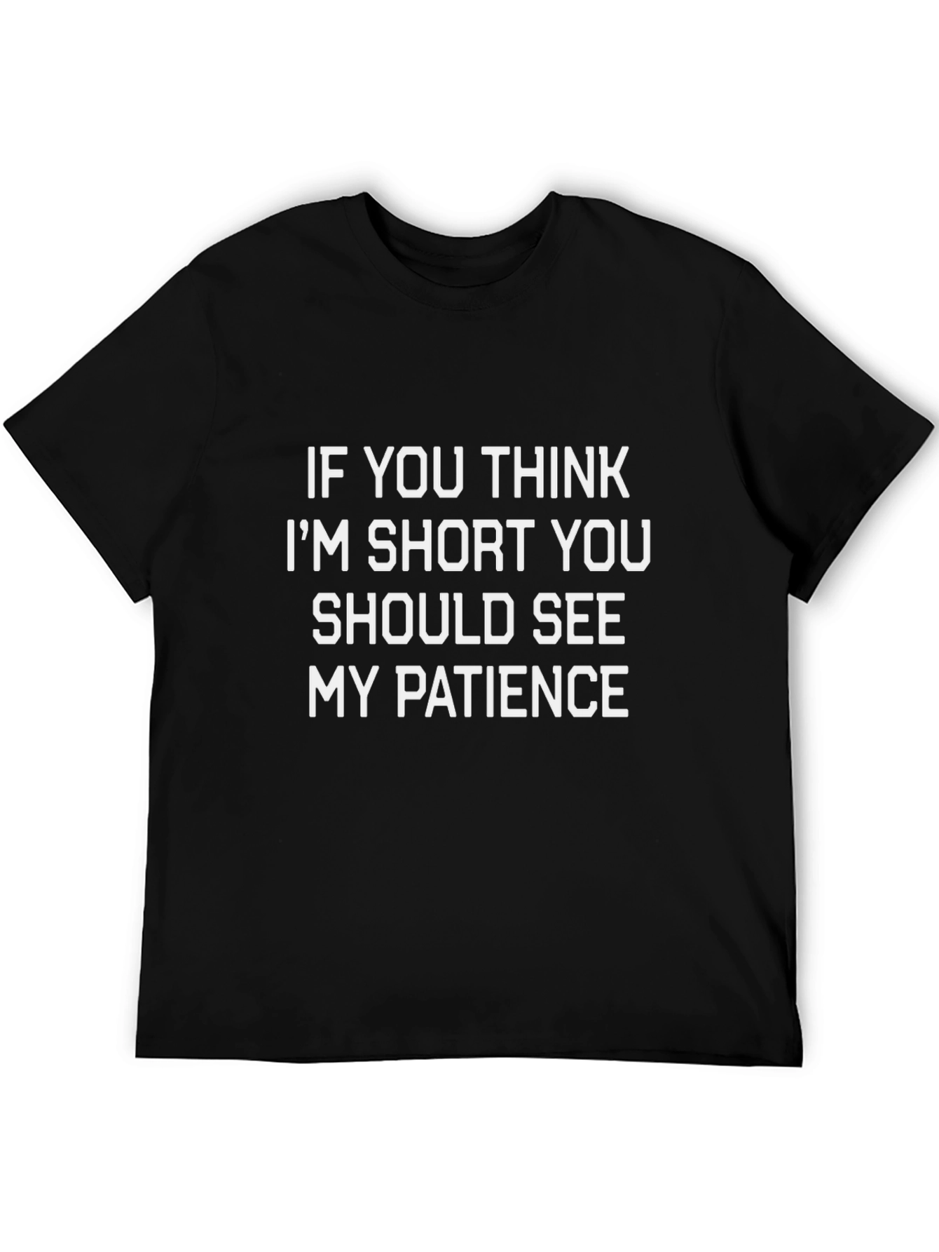 Funny Short Patience Mens Black T-Shirt
